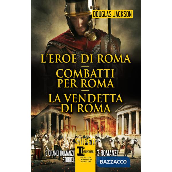 Eroe di Roma-Combatti per Roma-La vendetta di Roma (L')