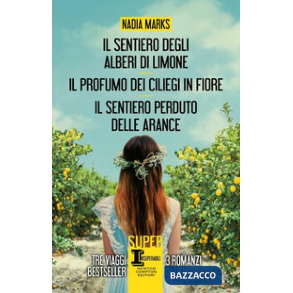 Sentiero degli alberi di limone-Il profumo dei ciliegi in fiore-Il sentiero perduto delle arance (Il)