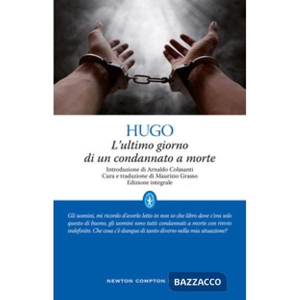 Ultimo giorno di un condannato a morte. Ediz. integrale (L')