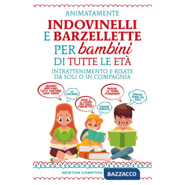 Indovinelli e barzellette per bambini di tutte le età. Intrattenimento e risate da soli o in compagnia