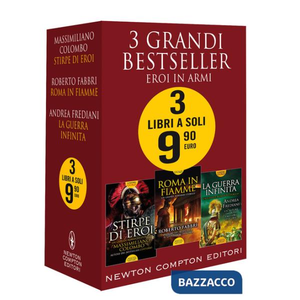 3 grandi bestseller. Eroi in armi: Stirpe di eroi-Roma in fiamme-La guerra infinita