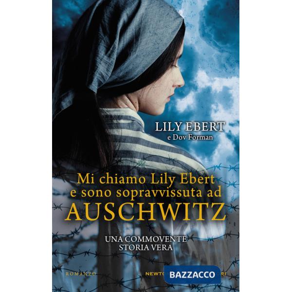 Mi chiamo Lily Ebert e sono sopravvissuta ad Auschwitz