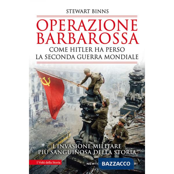 Operazione Barbarossa. Come Hitler ha perso la Seconda guerra mondiale