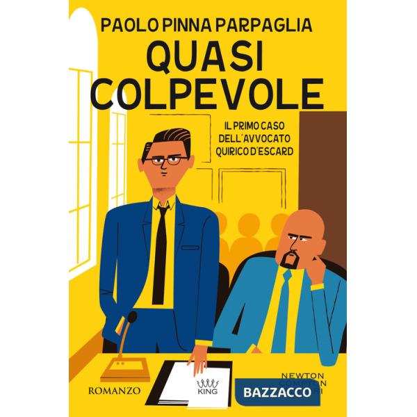 Quasi colpevole. Il primo caso dell'avvocato Quirico D'Escard