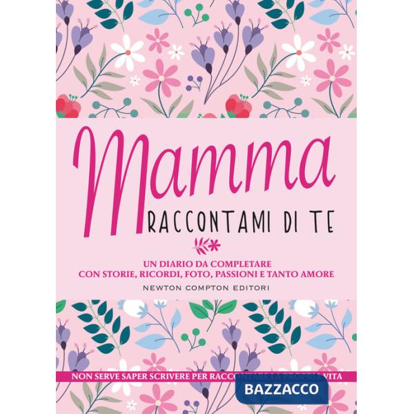 Mamma raccontami di te
