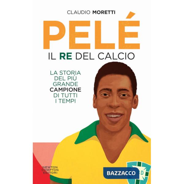 Pelé. Il re del calcio