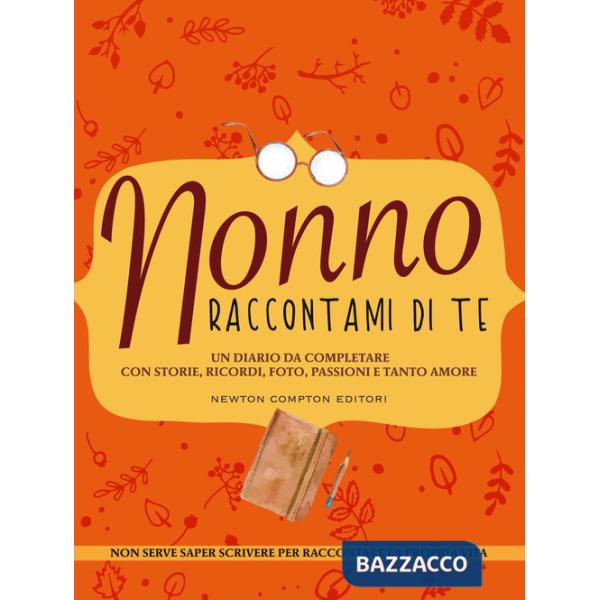 Nonno raccontami di te