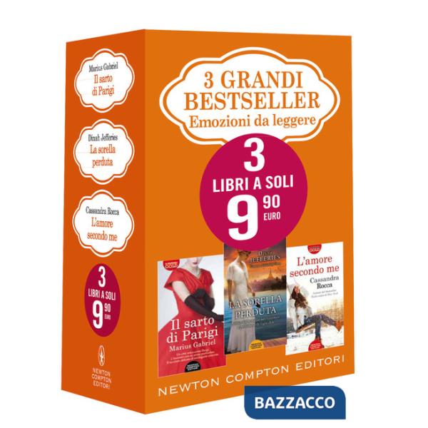 3 grandi bestseller. Emozioni da leggere: Il sarto di Parigi-La sorella perduta-L'amore secondo me