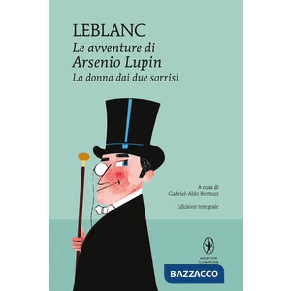 Donna dai due sorrisi. Le avventure di Arsenio Lupin. Ediz. integrale (La)