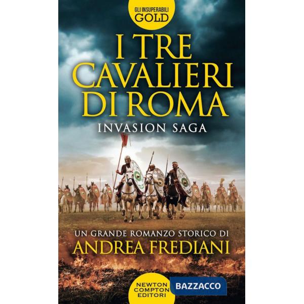 Tre cavalieri di Roma. Invasion saga (I)