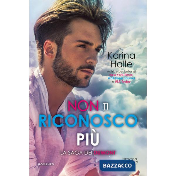 Non ti riconosco più. La saga dei Dumont