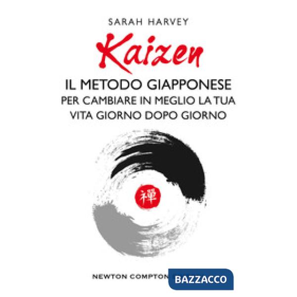 Kaizen. Il metodo giapponese per cambiare in meglio la tua vita giorno dopo giorno