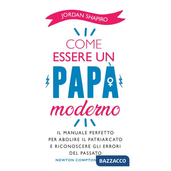 Come essere un papà moderno