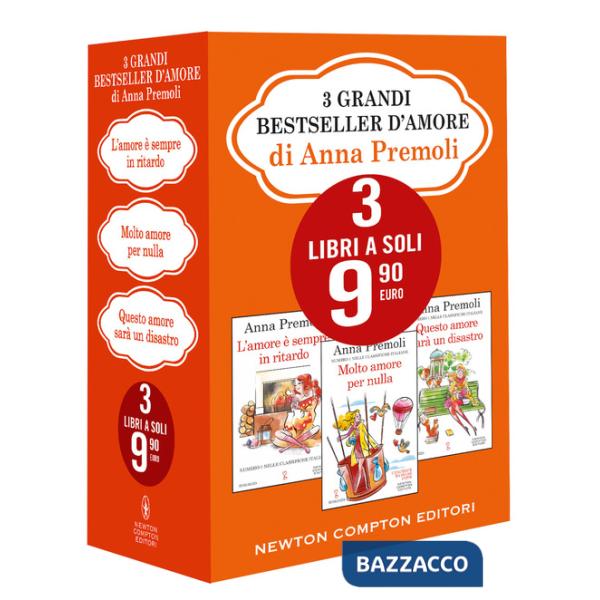 3 grandi bestseller d'amore di Anna Premoli: Non ho tempo per amarti-Un imprevisto chiamato amore-È solo una storia d'amore