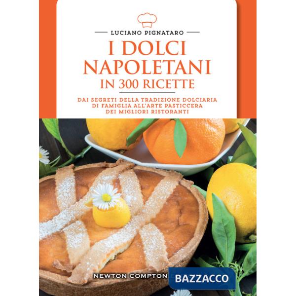 Dolci napoletani in 300 ricette (I)
