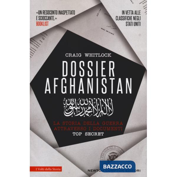 Dossier Afghanistan. La storia della guerra attraverso i documenti top secret