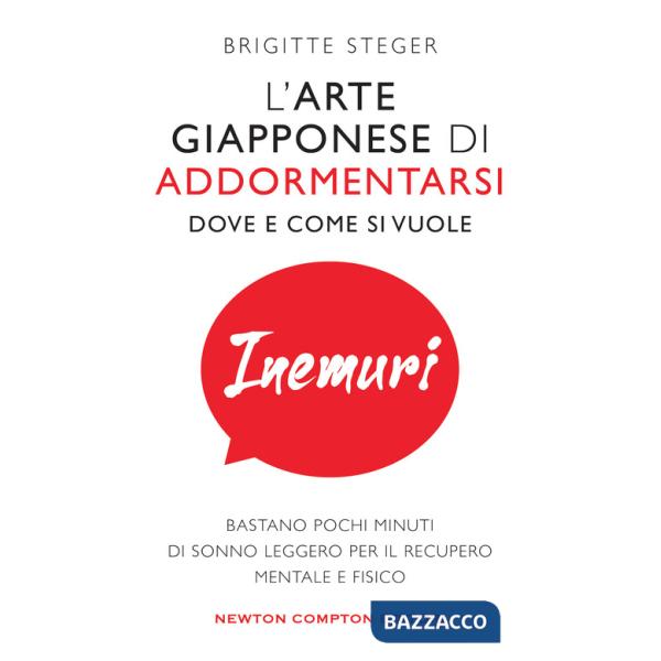 Inemuri. L'arte giapponese di addormentarsi dove e come si vuole