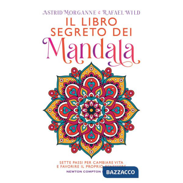 Libro segreto dei mandala. Sette passi per cambiare vita e favorire il proprio benessere (Il)