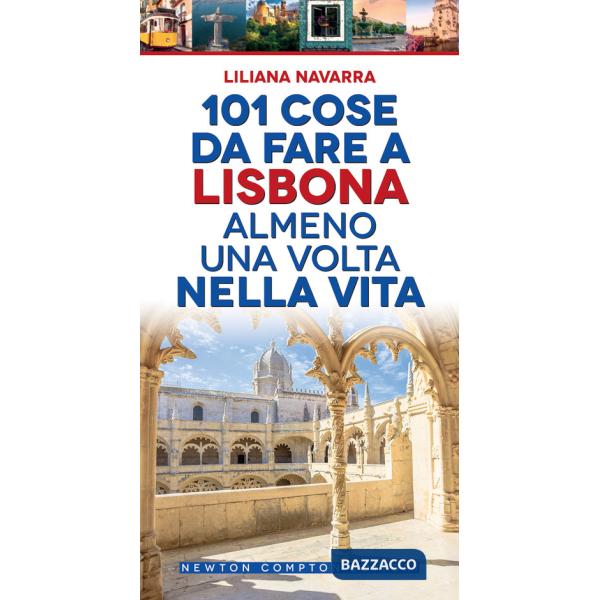 101 cose da fare a Lisbona almeno una volta nella vita