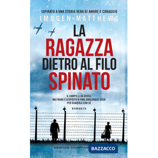 Ragazza dietro al filo spinato (La)