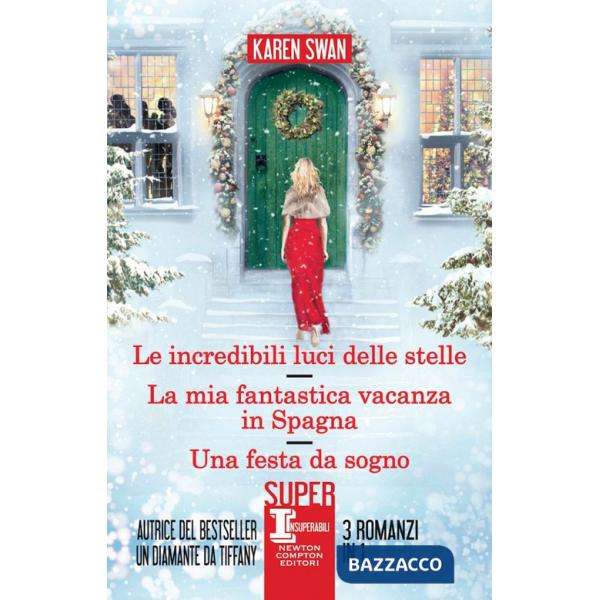 Incredibili luci delle stelle-La mia fantastica vacanza in Spagna-Una festa da sogno (Le)