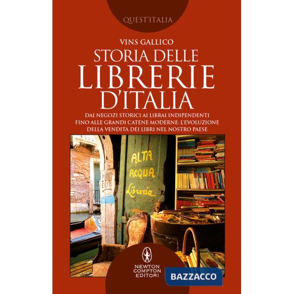 Storia delle librerie d'Italia. Dai negozi storici ai librai indipendenti, fino alle grandi catene moderne: l'evoluzione della v