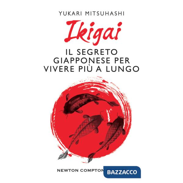 Ikigai. Il segreto giapponese per vivere più a lungo