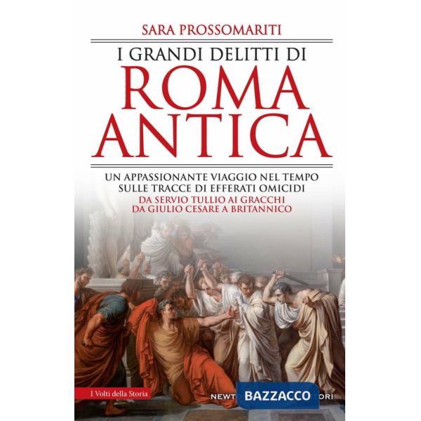 Grandi delitti di Roma antica (I)