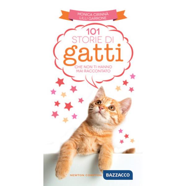 101 storie di gatti che non ti hanno mai raccontato