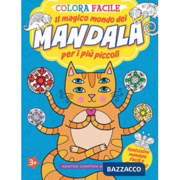 Colora facile. Il magico mondo dei mandala per i più piccoli. Ediz. illustrata