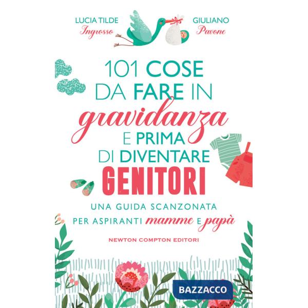 101 cose da fare in gravidanza e prima di diventare genitori