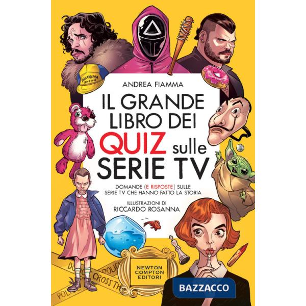 Il grande libro dei quiz sulle serie tv. Domande (e risposte) sulle serie TV che hanno fatto la storia