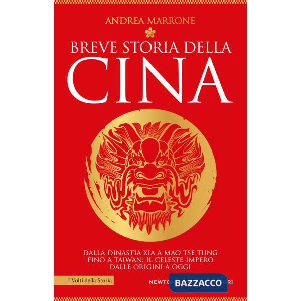 Breve storia della Cina. Dalla dinastia Xia a Mao Tse Tung fino a Taiwan: il Celeste Impero dalle origini a oggi