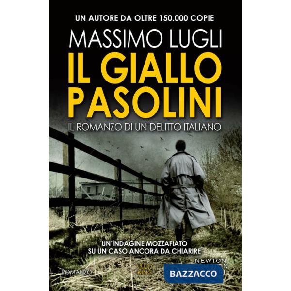 Giallo Pasolini. Il romanzo di un delitto italiano (Il)