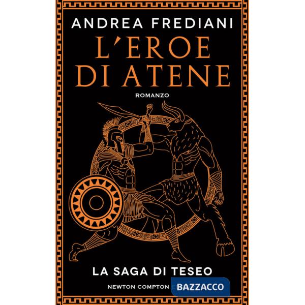 Eroe di Atene. La saga di Teseo (L')