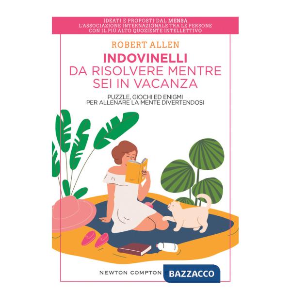 Indovinelli da risolvere mentre sei in vacanza. Puzzle, giochi ed enigmi per allenare la mente divertendosi