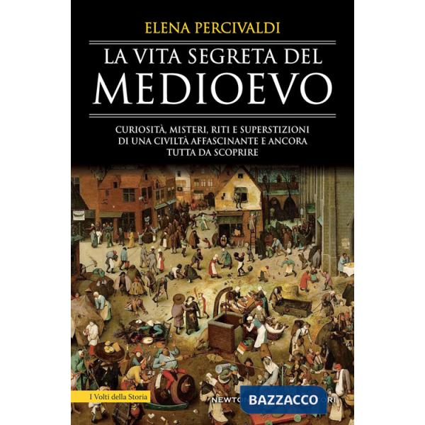 Vita segreta del Medioevo (La)