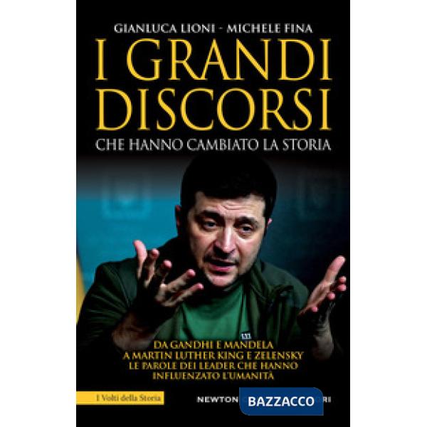Grandi discorsi che hanno cambiato la Storia. Nuova ediz. (I)
