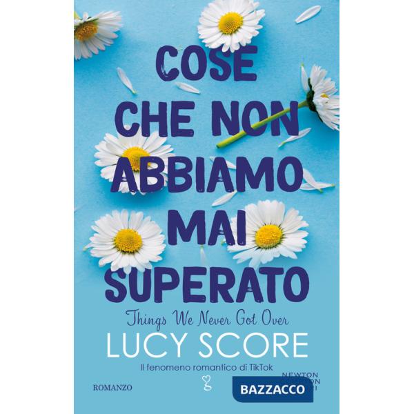 Cose che non abbiamo mai superato. Things we never got over