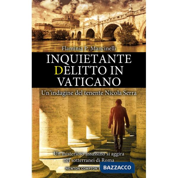 Inquietante delitto in Vaticano. Un'indagine del tenente Nicola Serra