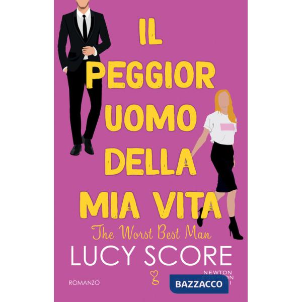 Peggior uomo della mia vita. The worst best man (Il)