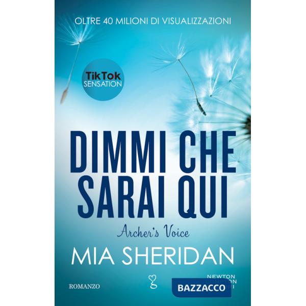 Dimmi che sarai qui. Archer's voice