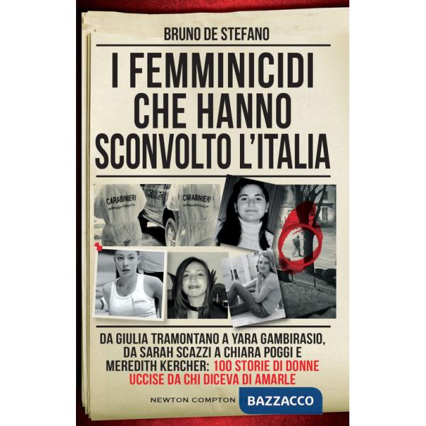 Femminicidi che hanno sconvolto l'Italia. Da Giulia Tramontano a Yara Gambirasio, da Sarah Scazzi a Chiara Poggi e Meredith Kerc