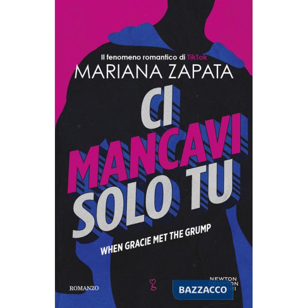 Ci mancavi solo tu. When Gracie met the grump