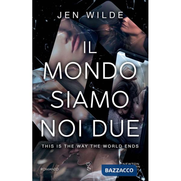 Mondo siamo noi due. This is the way the world ends (Il)