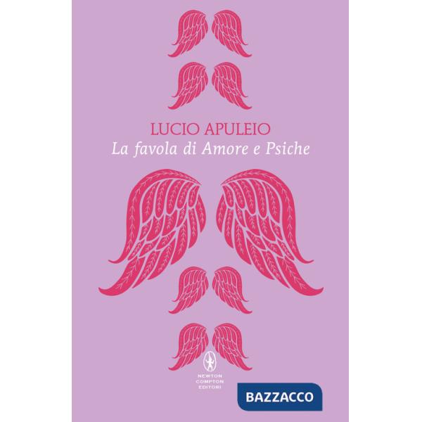 Favola di Amore e Psiche. Testo latino a fronte. Ediz. bilingue (La)