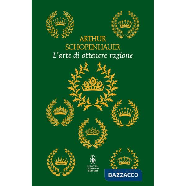 Arte di ottenere ragione. Ediz. integrale (L')