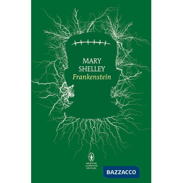 Frankenstein ovvero il Prometeo moderno. Ediz. integrale