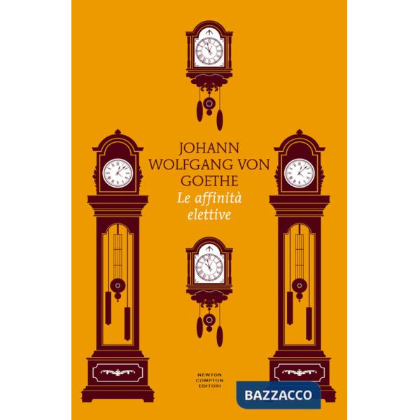 Affinità elettive. Ediz. integrale (Le)