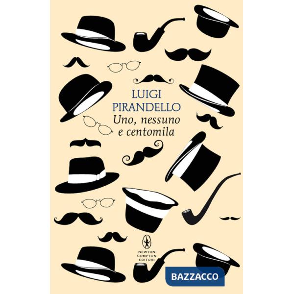 Uno, nessuno e centomila. Ediz. integrale